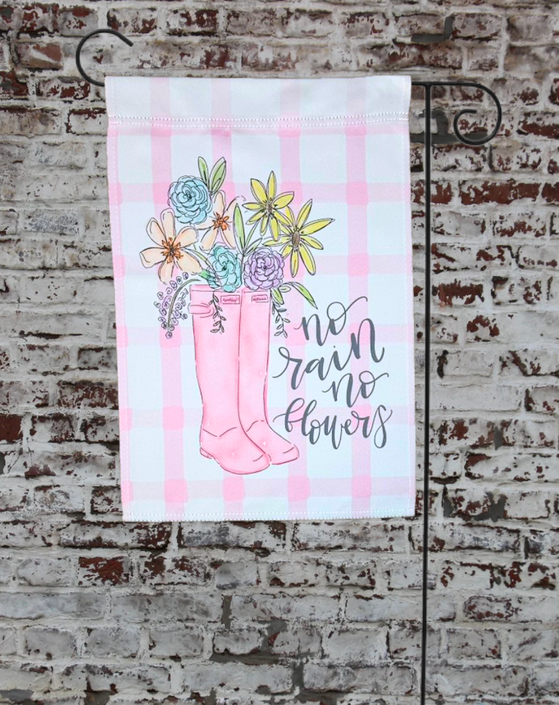 No Rain, No Flowers Garden Flag