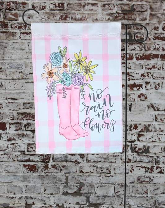 No Rain, No Flowers Garden Flag